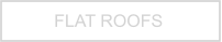 FLAT ROOFS